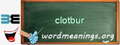 WordMeaning blackboard for clotbur